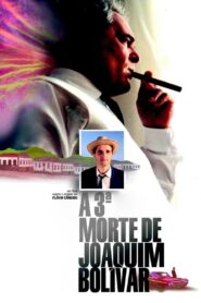 A Terceira Morte de Joaquim Bolívar 2000 one on netflix