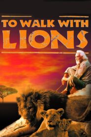 To Walk with Lions 1999 one on netflix