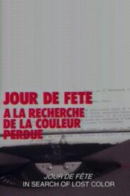 Jour de fête: In Search of the Lost Color 1988 one on netflix