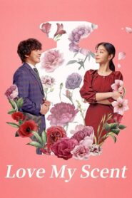 Love My Scent 2023 one on netflix