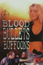 Blood, Bullets, Buffoons 1996 one on netflix