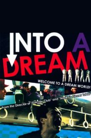 Into a Dream 2005 one on netflix