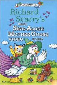 Richard Scarry’s Best Sing-Along Mother Goose Video Ever! 1994 one on netflix