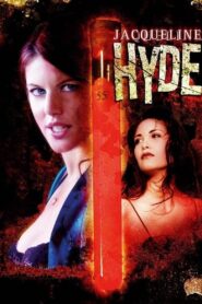 Jacqueline Hyde 2005 one on netflix