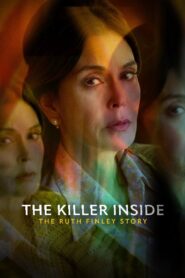 The Killer Inside: The Ruth Finley Story 2024 one on netflix