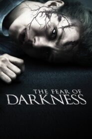 The Fear of Darkness 2015 one on netflix