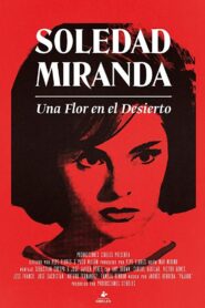 Soledad Miranda, Flower in the Desert 2015 one on netflix