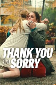 Thank You, I’m Sorry 2023 one on netflix