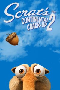 Scrat’s Continental Crack-Up: Part 2 2011 one on netflix