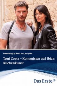 Toni Costa – Kommissar auf Ibiza: Küchenkunst 2012 one on netflix
