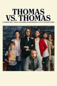 Thomas vs. Thomas (A Sensational Theory Regarding an Insignificant Life in the Multiverse) 2022 one on netflix