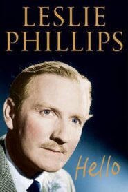 Hello: A Portrait Of Leslie Phillips 2013 one on netflix