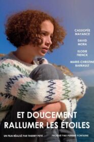 Et doucement rallumer les étoiles 2023 one on netflix