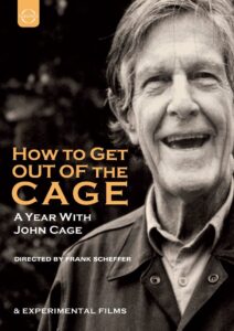 How to Get Out of the Cage (A year with John Cage) 2012 one on netflix