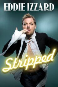 Eddie Izzard: Stripped 2009 one on netflix