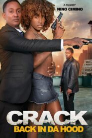 Crack: Back in Da Hood 2024 one on netflix
