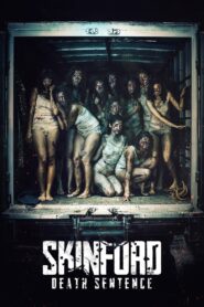 Skinford: Death Sentence 2017 one on netflix