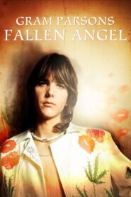Fallen Angel: Gram Parsons 2004 one on netflix