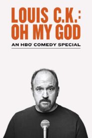 Louis C.K.: Oh My God 2013 one on netflix