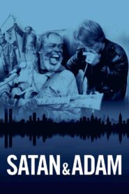 Satan & Adam 2018 one on netflix