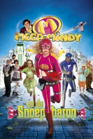 Mega Mindy: The Candy Baron 2011 one on netflix