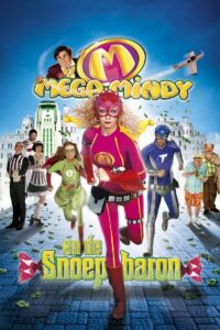Mega Mindy: The Candy Baron 2011 one on netflix