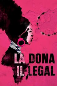 Illegal Woman 2020 one on netflix