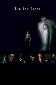 The Bad Penny 2010 one on netflix