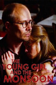 The Young Girl and the Monsoon 2001 one on netflix