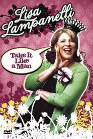 Lisa Lampanelli: Take It Like a Man 2005 one on netflix