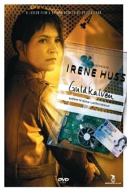 Irene Huss 6: Guldkalven 2008 one on netflix