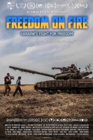 Freedom on Fire: Ukraine’s Fight For Freedom 2022 one on netflix