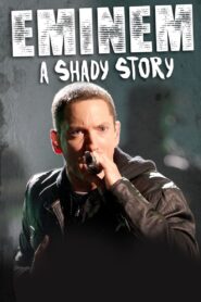 Eminem: A Shady Story 2019 one on netflix