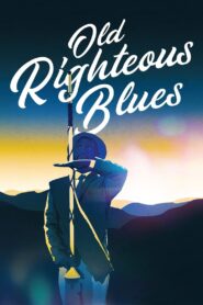 Old Righteous Blues 2024 one on netflix