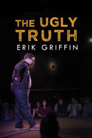 Erik Griffin: The Ugly Truth 2017 one on netflix