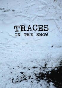 Traces in the Snow 2014 one on netflix