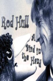 Rod Hull: A Bird in the Hand 2003 one on netflix