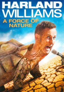 Harland Williams: A Force of Nature 2011 one on netflix