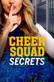 Cheer Squad Secrets 2020 one on netflix