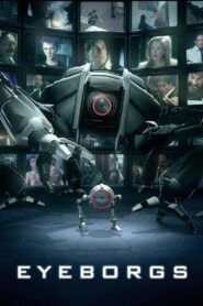 Eyeborgs 2009 one on netflix