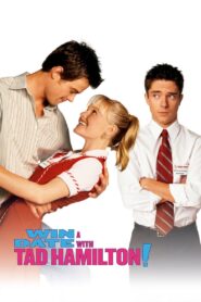 Win a Date with Tad Hamilton! 2004 one on netflix