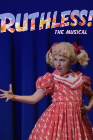 Ruthless! The Musical 2019 one on netflix