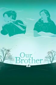 Our Brother 2014 one on netflix