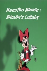 Maestro Minnie: Brahm’s Lullabye 1999 one on netflix