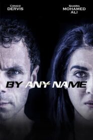 By Any Name 2017 one on netflix