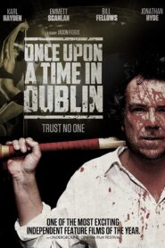 Once Upon a Time in Dublin 2009 one on netflix