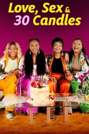 Love, Sex and 30 Candles 2023 one on netflix