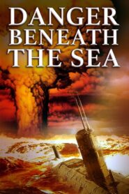 Danger Beneath the Sea 2001 one on netflix