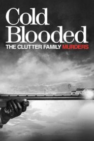 Cold Blooded: The Clutter Family Murders 2018 one on netflix