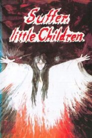 Suffer, Little Children 1983 one on netflix